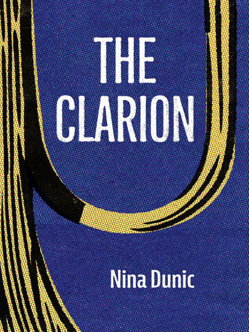 Title details for The Clarion by Nina Dunic - Wait list